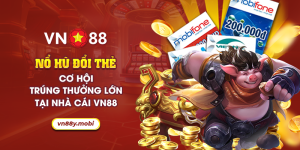 24 no hu doi the co hoi trung thuong lon tai nha cai vn88 1