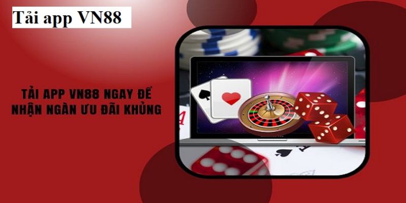Hướng dẫn tải app VN88 1 Giới thiệu tổng quan về ứng dụng
