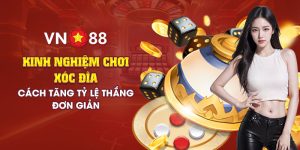 9 kinh nghiem choi xoc dia cach tang ty le thang don gian